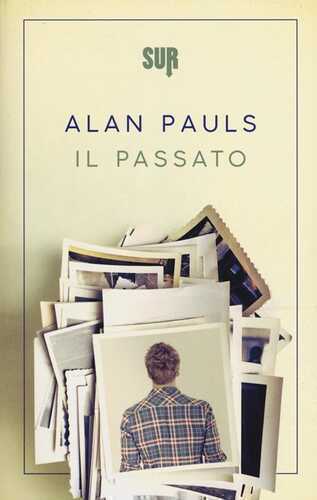 Il passato — Alan Pauls