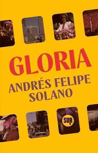 Gloria — Andrés Felipe Solano
