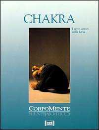 Chakra. Aumentare la nostra vitalità