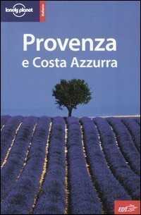 Provenza e Costa Azzurra. Ediz. illustrata