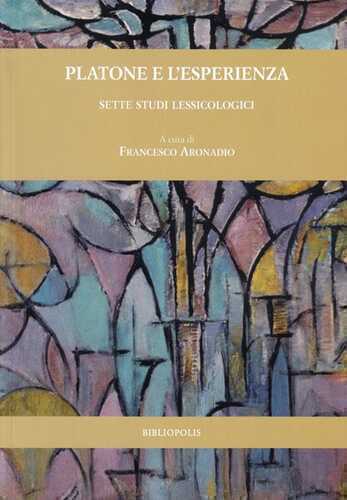 Platone e l'esperienza. Sette studi lessicologici