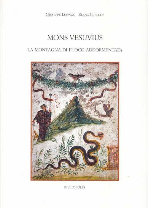 Mons Vesuvius. La montagna di fuoco addormentata