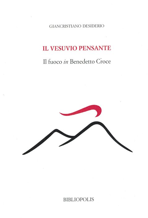 Il Vesuvio pensante. Il fuoco in Benedetto Croce