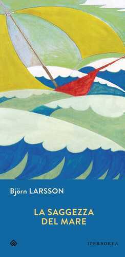La saggezza del mare — Bjorn Larsson