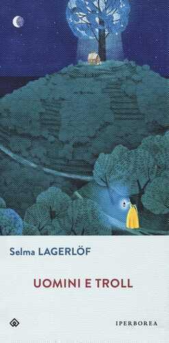 Uomini e troll — Selma Lagerlöf
