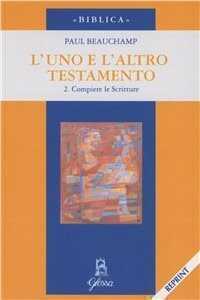 L'uno e l'altro Testamento. Vol. 2: Compiere le Scritture