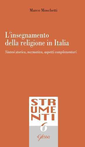 L'insegnamento della religione in Italia. Sintesi storica, normativa, aspetti complementari