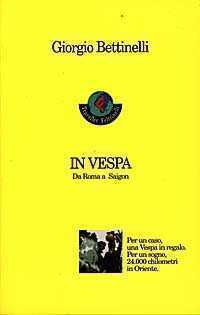 In vespa. Da Roma a Saigon