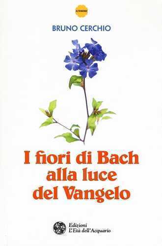 I fiori di Bach alla luce del Vangelo