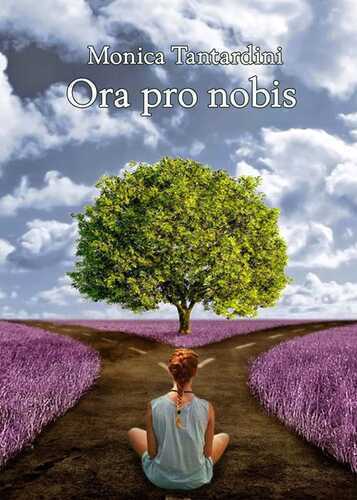 Ora pro nobis — Monica Tantardini