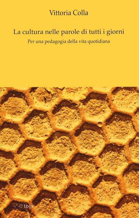 La cultura nelle parole di tutti i giorni. Per una pedagogia della vita quotidiana