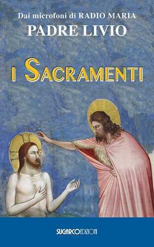 I sacramenti — Livio Fanzaga