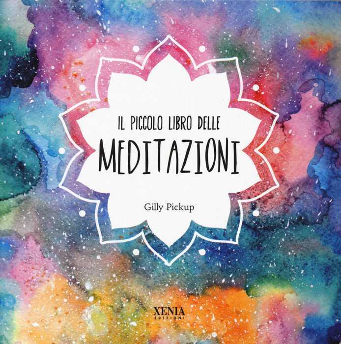 Piccolo libro delle meditazioni — Gilly Pickup