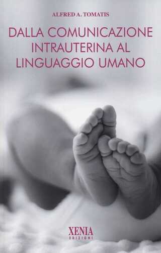 Dalla comunicazione intrauterina al linguaggio umano