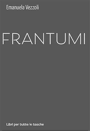 Frantumi — Emanuela Vezzoli