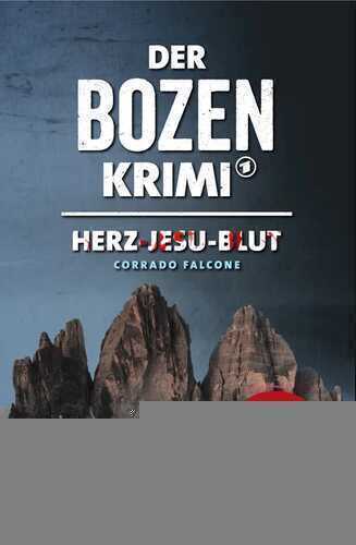 Der Bozen-Krimi: Herz-Jesu-Blut