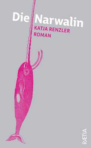Die Narwalin — Katja Renzler