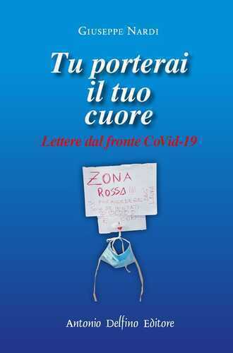 Tu porterai il tuo cuore. Lettere dal fronte CoVid-19