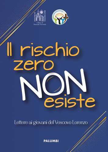 Il rischio zero non esiste. Lettere ai giovani del Vescovo Leuzzi