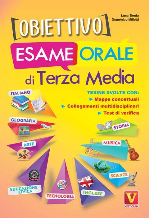 Obiettivo esame orale di terza media. Tesine svolte con mappe concettuali, esposizione degli argomenti, collegamenti multidisciplinari