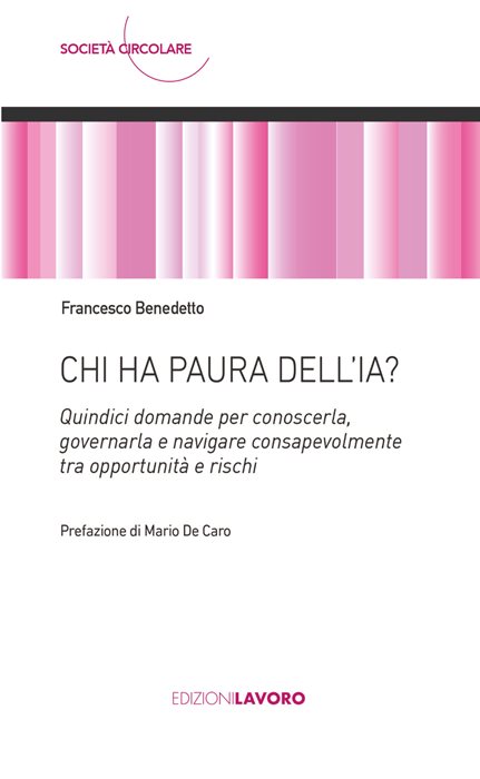 Chi ha paura dell'IA? Quindici domande per conoscerla, governarla e navigare consapevolmente tra opportunità e rischi