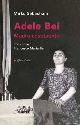 Adele Bei. Madre costituente