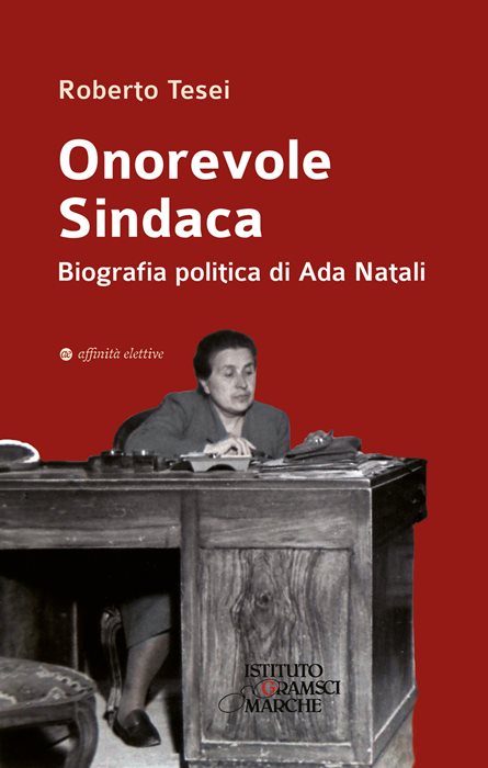 Onorevole Sindaca. Biografia politica di Ada Natali