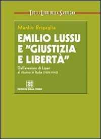 Emilio Lussu e «giustizia e libertà». Dall'evasione di Lipari al ritorno in Italia