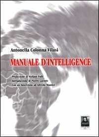 Manuale d'intelligence — Antonella Colonna Vilasi