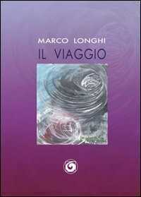 Il viaggio — Marco Longhi
