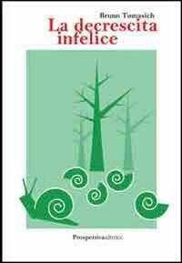 La decrescita infelice
