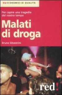 Malati di droga — Bruno Silvestrini