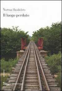 Il luogo perduto — Norma Huidobro