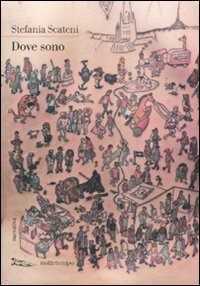 Dove sono — Stefania Scateni
