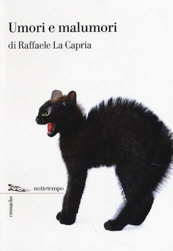 Umori e malumori — Raffaele La Capria