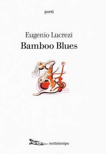 Bamboo blues — Eugenio Lucrezi