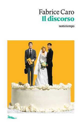 Il discorso — Fabrice Caro