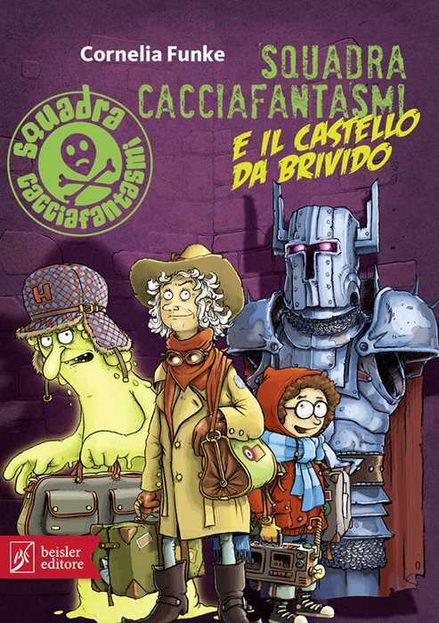 Squadra cacciafantasmi e il castello da brivido — Cornelia Funke