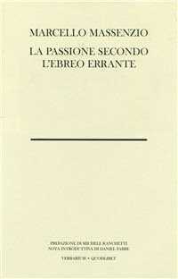 La passione secondo l'ebreo errante. Ediz. illustrata