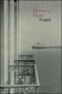 Sogni — Dolores Prato