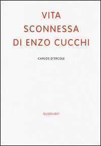 Vita sconnessa di Enzo Cucchi