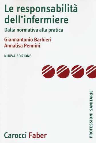 La responsabilità dell'infermiere. Dalla normativa alla pratica