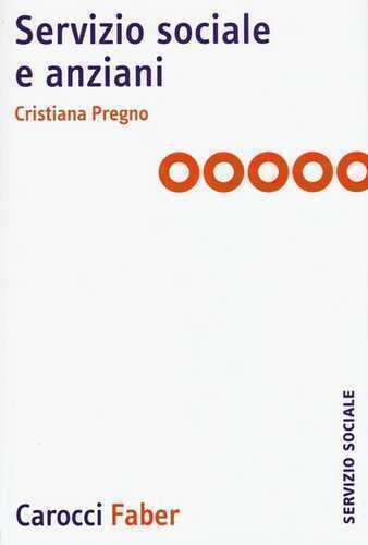 Servizio sociale e anziani — Cristiana Pregno