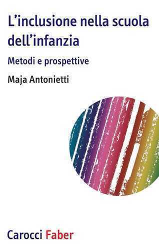 L'inclusione nella scuola dell’infanzia. Metodi e prospettive