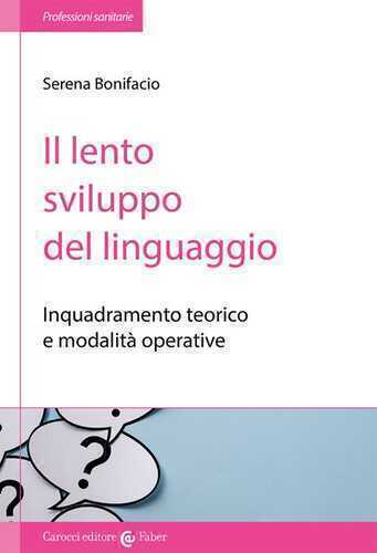 Il lento sviluppo del linguaggio. Inquadramento teorico e modalità operative