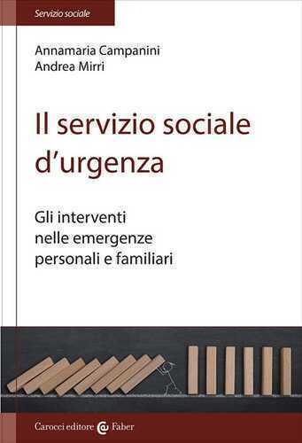 Il servizio sociale d'urgenza. Gli interventi nelle emergenze personali e familiari
