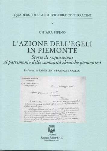 L'azione dell''EGELI in Piemonte. Storie di requisizioni al patrimonio delle comunità ebraiche piemontesi
