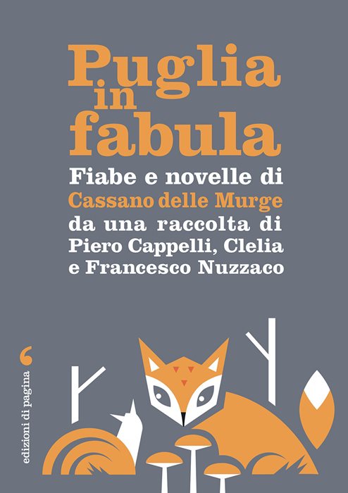 Fiabe e novelle di Cassano delle Murge da una raccolta di Piero Cappelli, Clelia e Francesco Nuzzaco. Con Contenuto digitale per download e accesso online