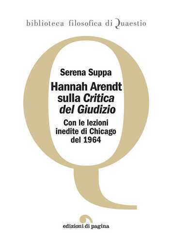 Hannah Arendt sulla «Critica del Giudizio». Con le lezioni inedite di Chicago del 1964