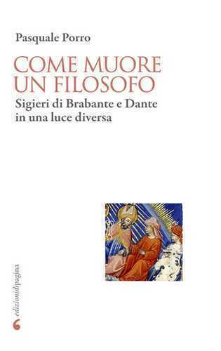 Come muore un filosofo. Sigieri di Brabante e Dante in una luce diversa